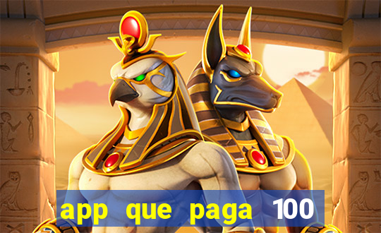 app que paga 100 reais por dia